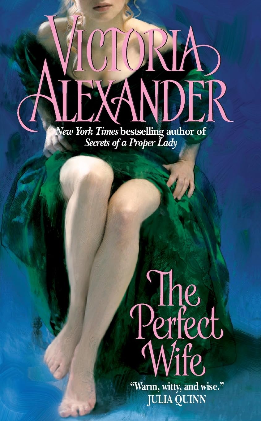 The Perfect Wife [Mass Market Paperback] Alexander, Victoria
