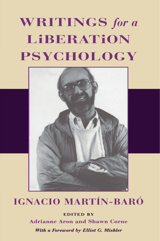 Writings for a Liberation Psychology [Paperback] Martin-Baro, Ignacio; Aron, Adrianne; Corne, Shawn and Mishler, Elliot G.