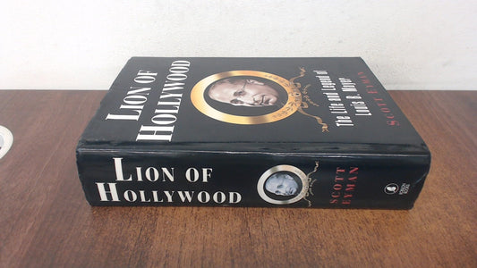 Lion of Hollywood: The Life and Legend of Louis B. Mayer