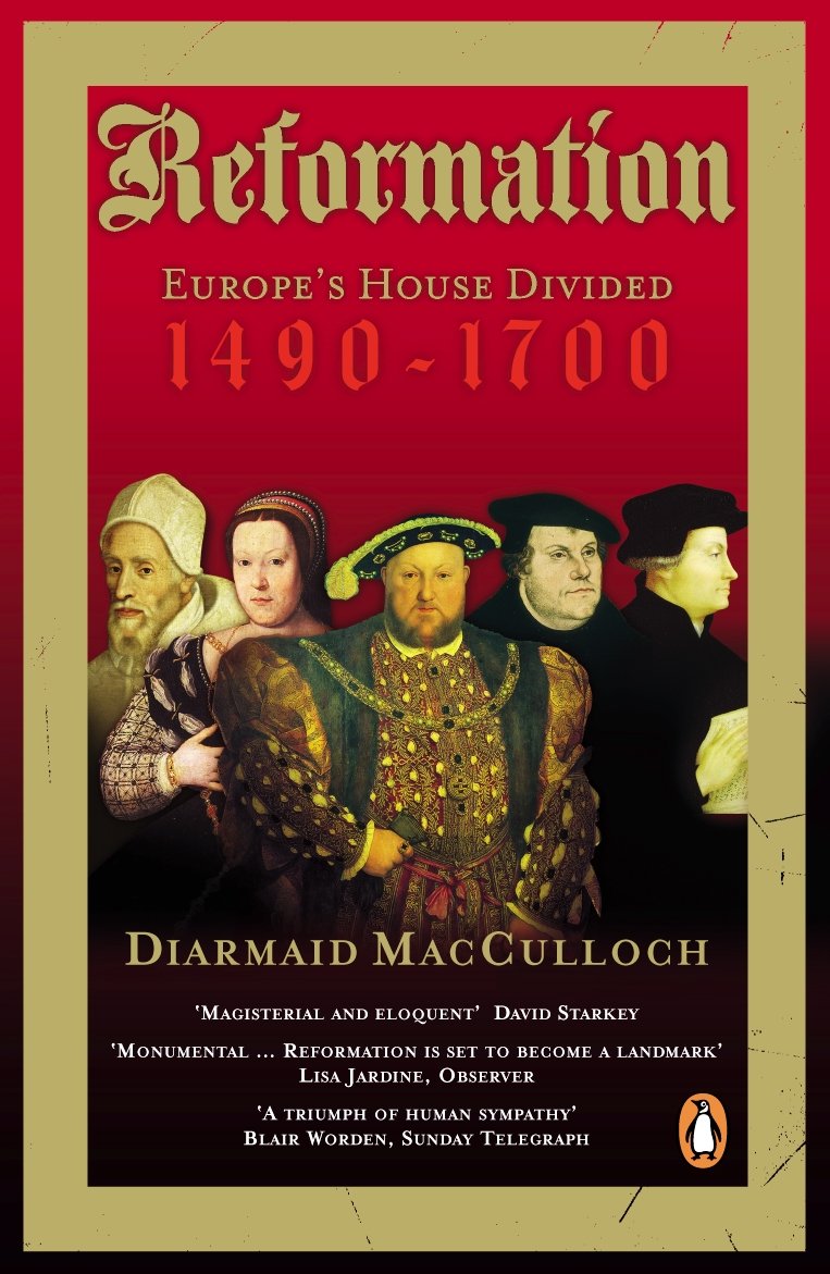 Reformation: Europe's House Divided 1490-1700 [Paperback] MacCulloch, Diarmaid