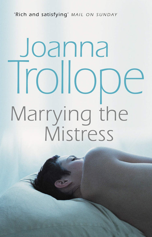 Marrying The Mistress: A gripping romantic drama from the #1 bestselling author [Paperback] Trollope, Joanna