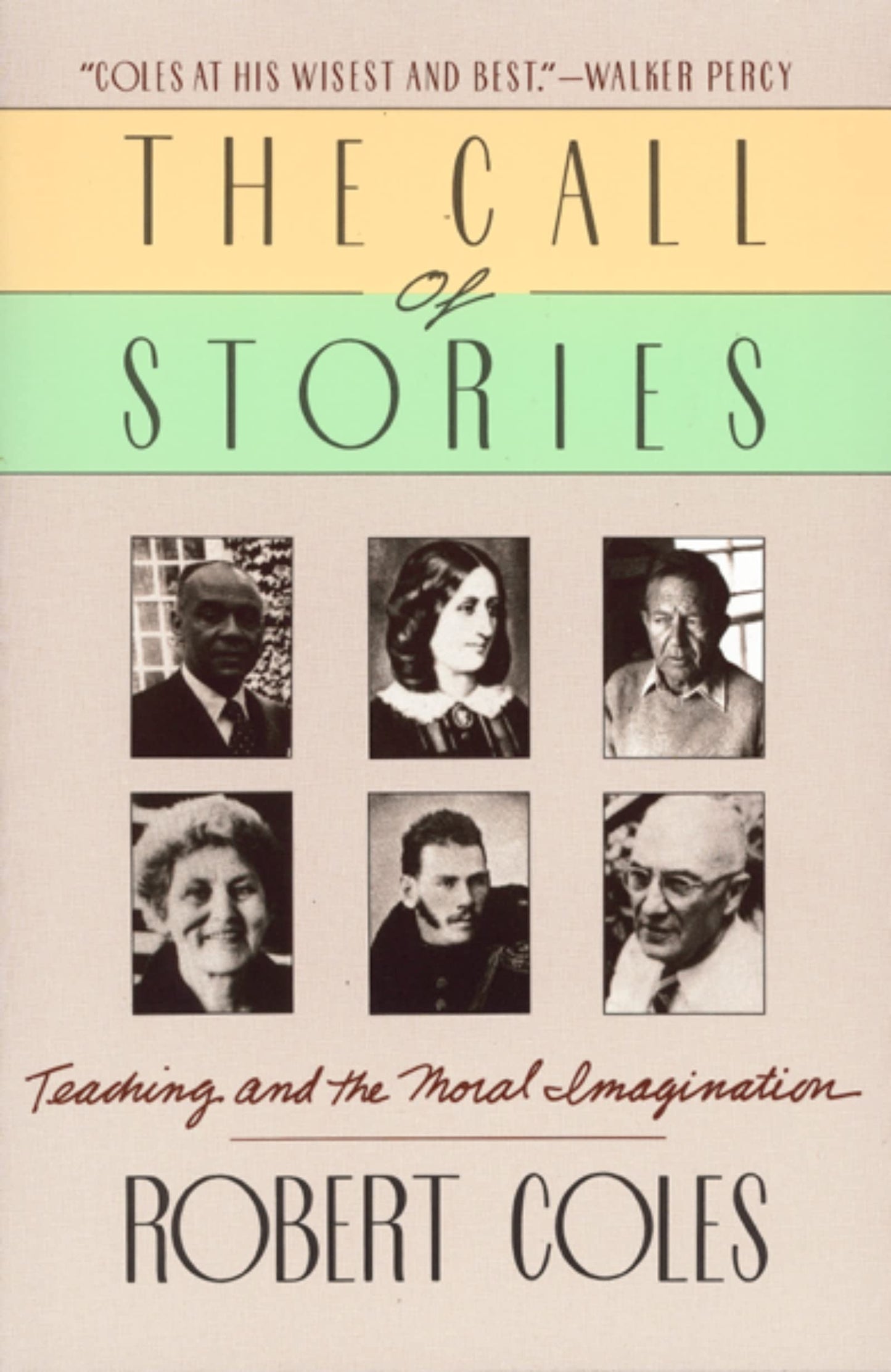 The Call of Stories: Teaching and the Moral Imagination [Paperback] Coles M D, Robert