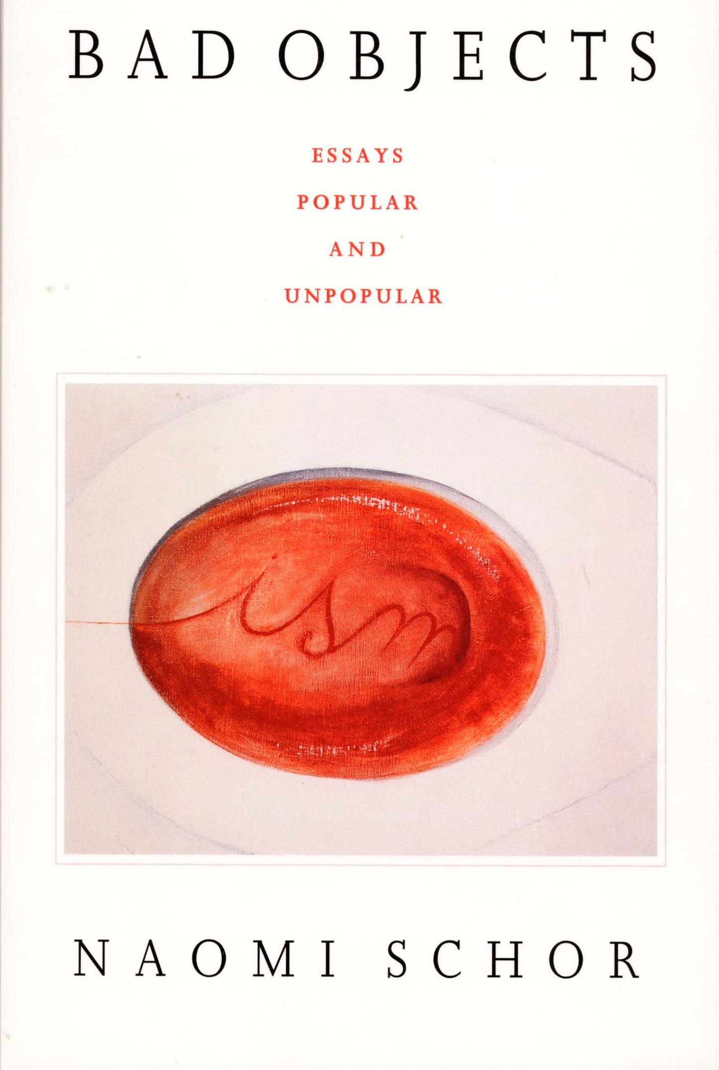 Bad Objects: Essays Popular and Unpopular