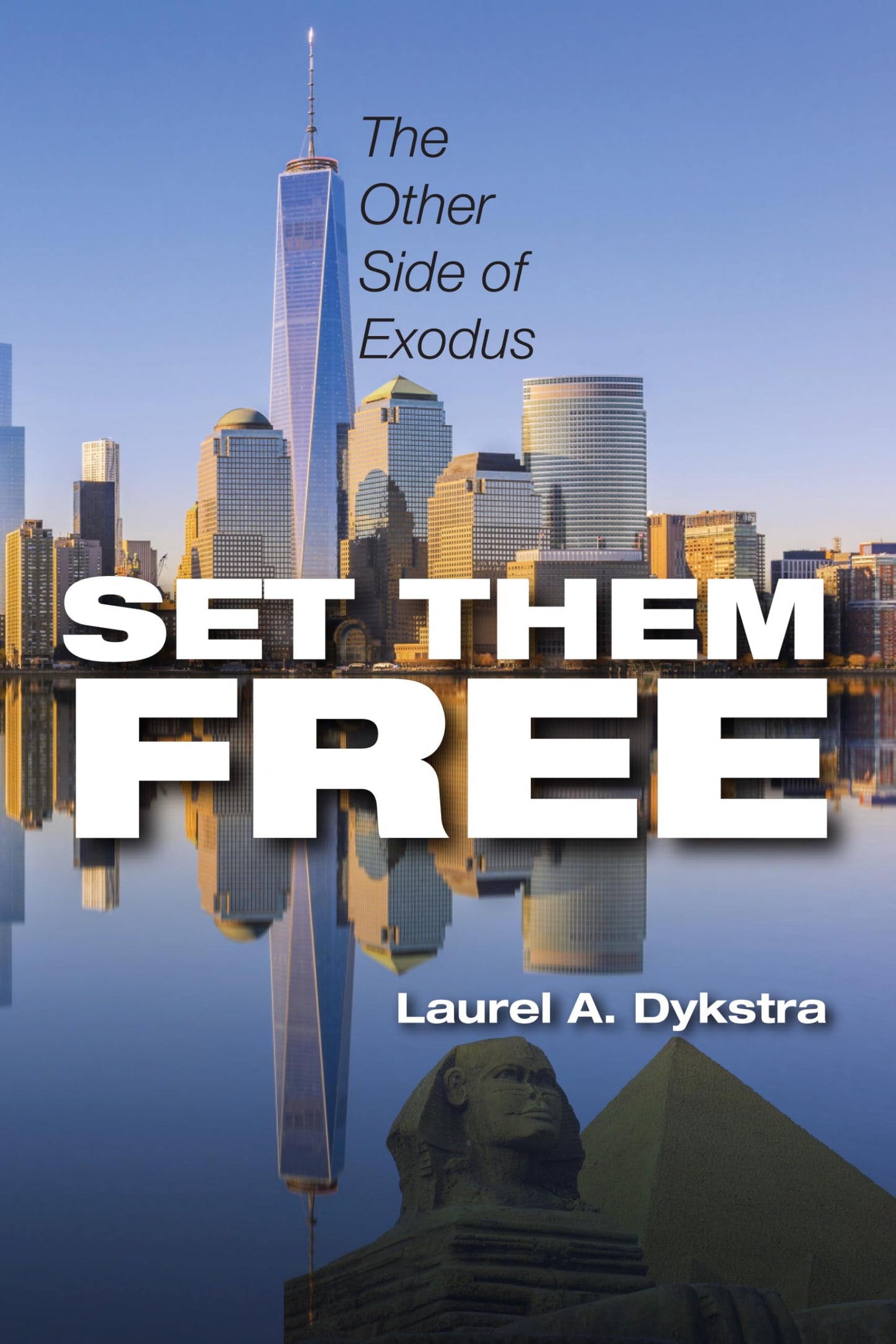Set Them Free: The Other Side of Exodus [Paperback] Dykstra, Laurel
