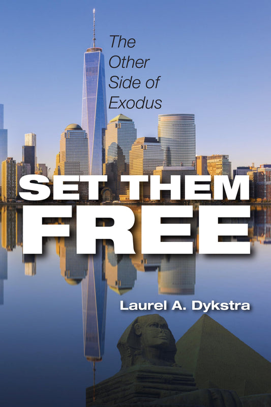 Set Them Free: The Other Side of Exodus [Paperback] Dykstra, Laurel