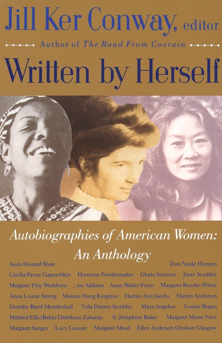 Written by Herself: Volume I: Autobiographies of American Women: An Anthology [Paperback] Conway, Jill Ker