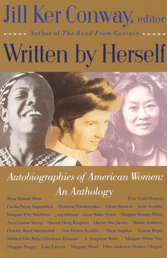 Written by Herself: Volume I: Autobiographies of American Women: An Anthology [Paperback] Conway, Jill Ker
