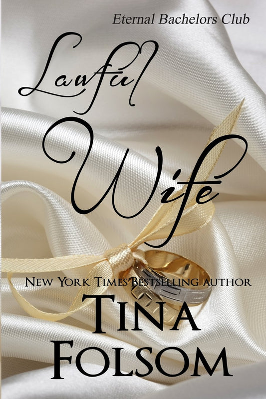 Lawful Wife (Eternal Bachelors Club) Folsom, Tina
