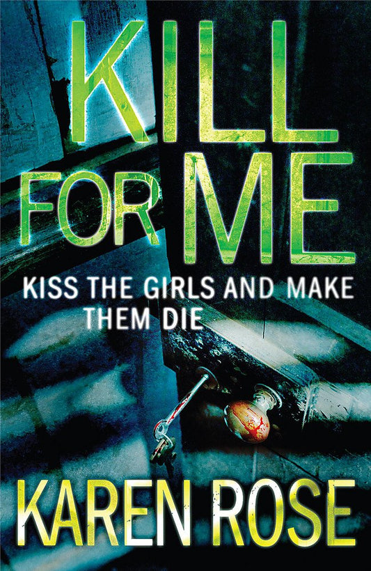 Kill For Me (The Philadelphia/Atlanta Series Book 3) Rose, Karen