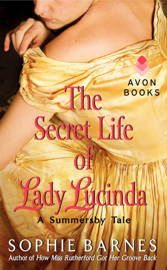 The Secret Life of Lady Lucinda: A Summersby Tale Barnes, Sophie