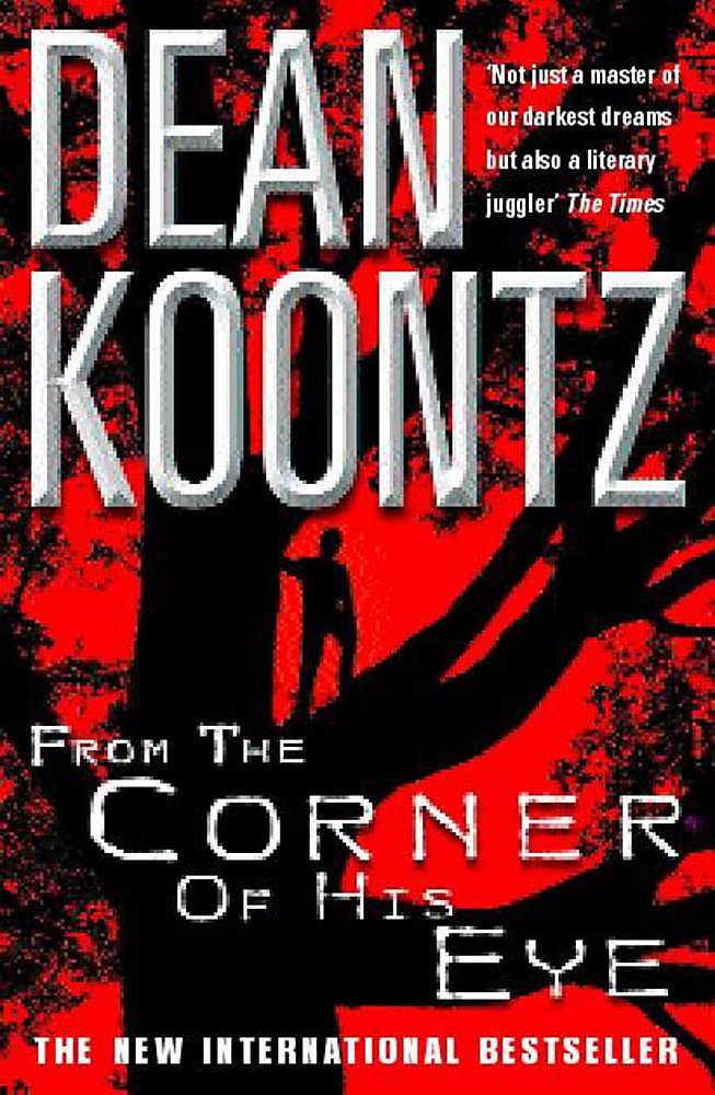 From the Corner of his Eye: A breath-taking thriller of mystical suspense and terror Koontz, Dean