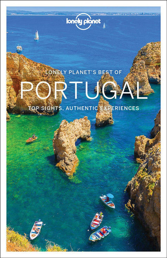 Lonely Planet Best of Portugal Planet, Lonely; Di Duca, Marc; Armstrong, Kate; Christiani, Kerry; Mutic, Anja; Raub, Kevin and St Louis, Regis