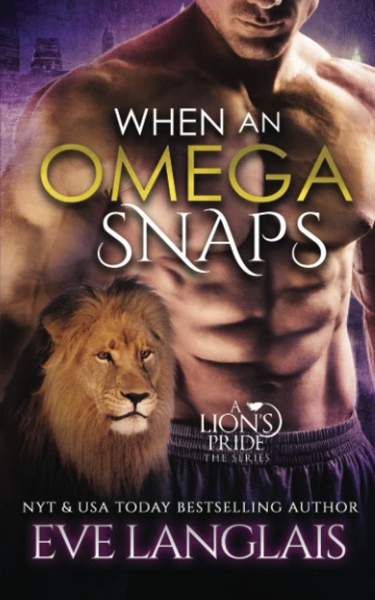 When An Omega Snaps: Volume 3 [Paperback] Langlais, Eve