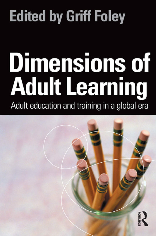 Dimensions of Adult Learning: Adult education and training in a global era [Paperback] Foley, Griff