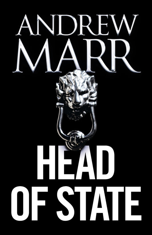 Head of State: The Bestselling BrexitThriller [Paperback] Andrew Marr