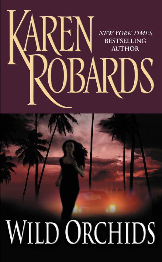 Wild Orchids [Mass Market Paperback] Robards, Karen
