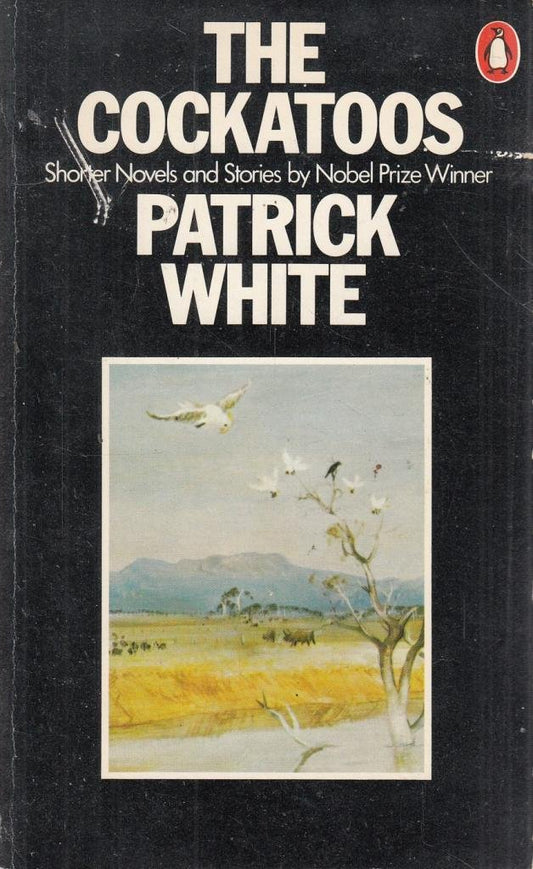 The Cockatoos: Shorter Novels And Stories: A Woman's Hand; the Full Belly; the Night the Prowler; Five-Twenty; Sicilian Vespers; the Cockatoos