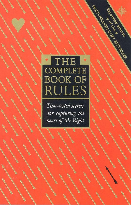 The Complete Book of Rules Time Tested Secrets for Capturing the Heart Of Mr. Right [Paperback] Fein, E and Schneider, S