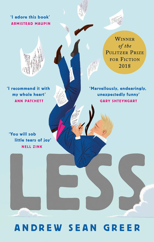 Less: Winner of the Pulitzer Prize for Fiction 2018 [Paperback] Greer, Andrew Sean