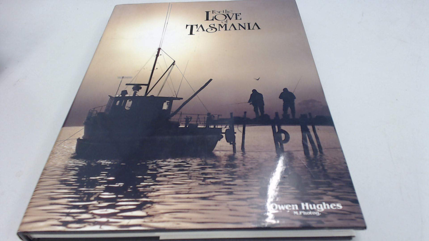 For The Love Of Tasmania [Hardcover] Gilmour Martin