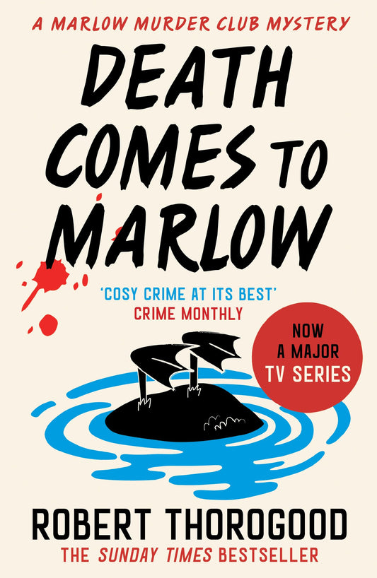 Death Comes to Marlow: don’t miss the most charming and gripping cosy crime mystery novel full of twists and turns!: Book 2 [Paperback] Thorogood, Robert