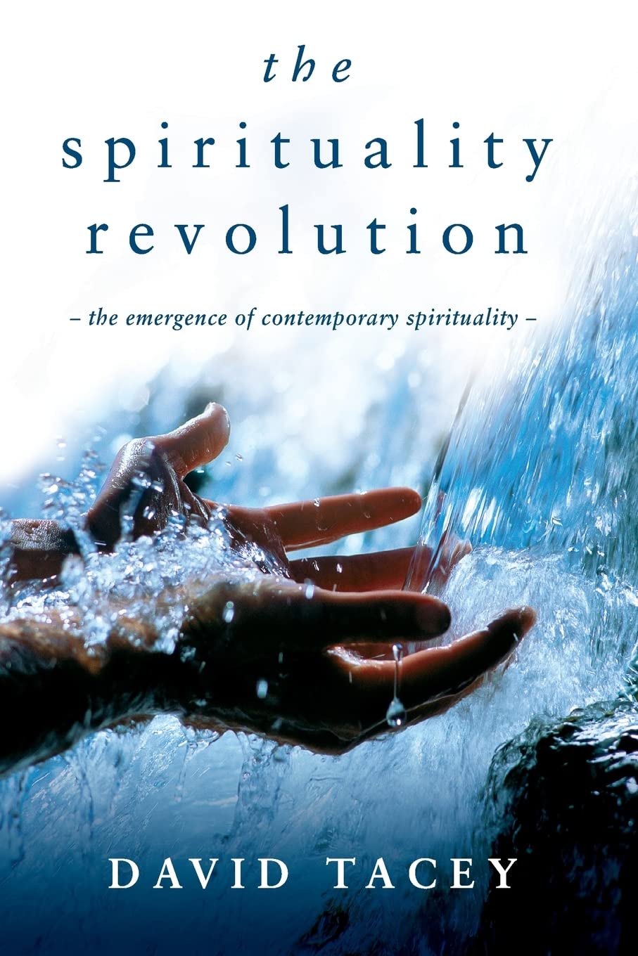 The Spirituality Revolution [Paperback] Tacey, David