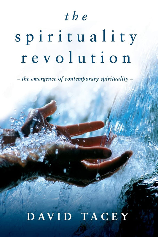 The Spirituality Revolution [Paperback] Tacey, David
