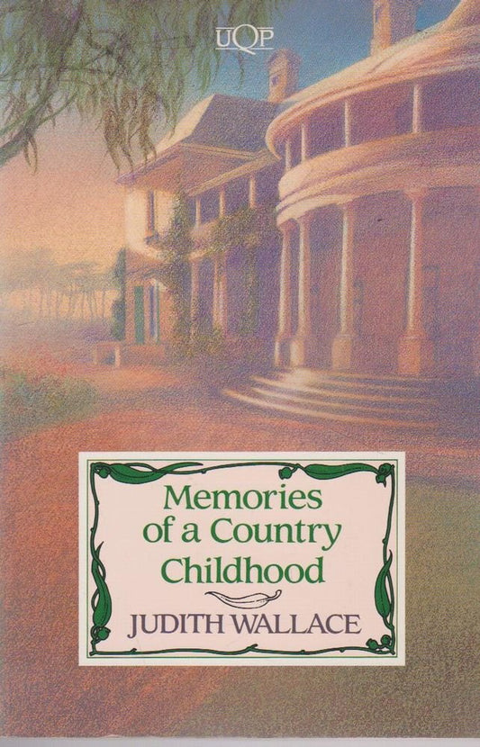 Memories of a Country Childhood Wallace, Judith