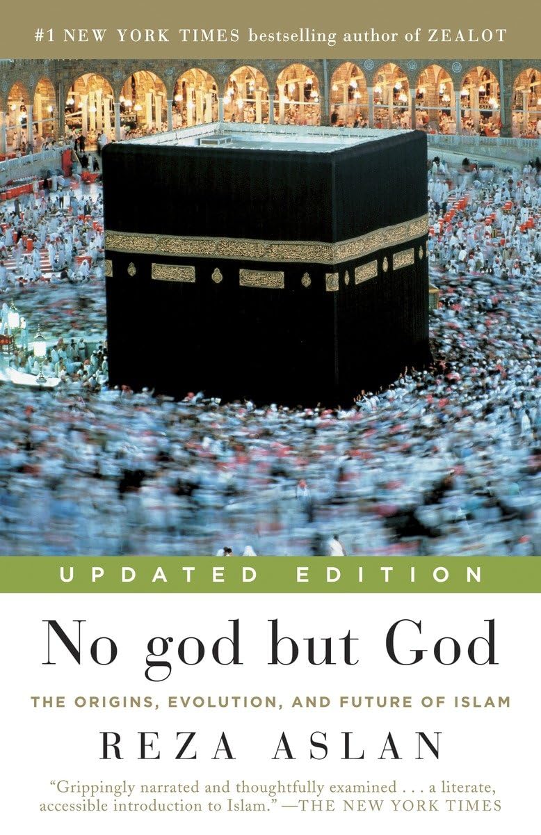 No god but God: The Origins, Evolution, and Future of Islam [Paperback] Aslan, Reza