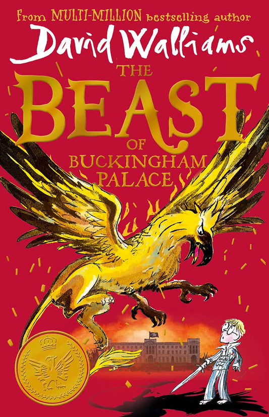 The Beast of Buckingham Palace: A book by David Walliams Walliams, David and Ross, Tony