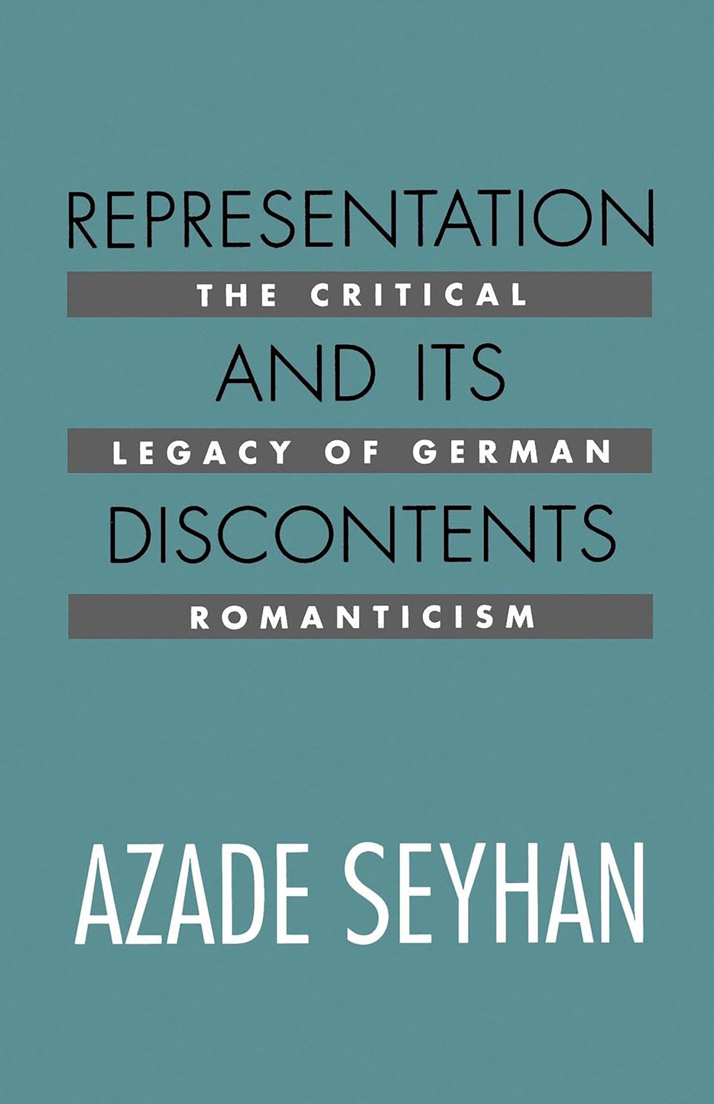 Representation and Its Discontents: The Critical Legacy of German Romanticism