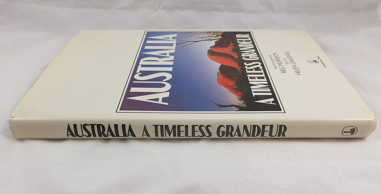 Australia: A Timeless Grandeur Morrison, Reg and Grasswill, Helen