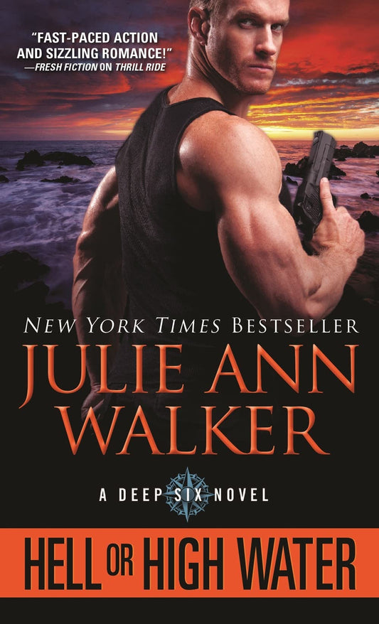Hell or High Water: 1 [Mass Market Paperback] Walker, Julie Ann