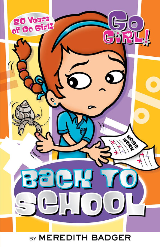 Back to School: 20 Years of Go Girl! (Volume 8) [Paperback] Badger, Meredith