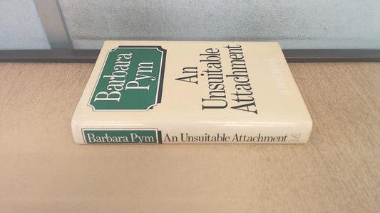 Unsuitable Attachment Pym, Barbara