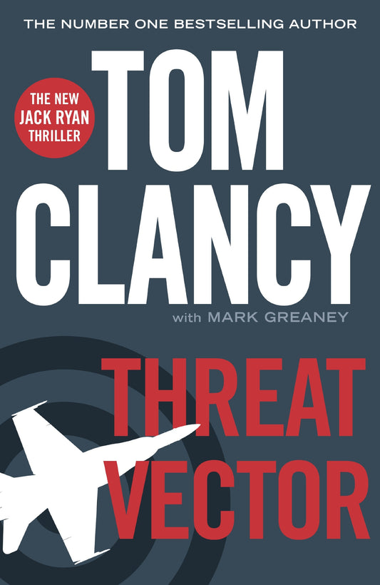 Threat Vector: INSPIRATION FOR THE THRILLING AMAZON PRIME SERIES JACK RYAN Greaney, Mark