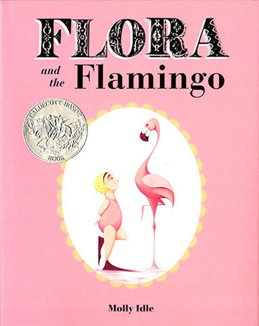 Flora and the Flamingo [Hardcover] Idle, Molly