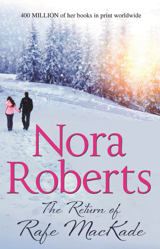 The Return Of Rafe Mackade (The MacKade Brothers, Book 1) Roberts, Nora