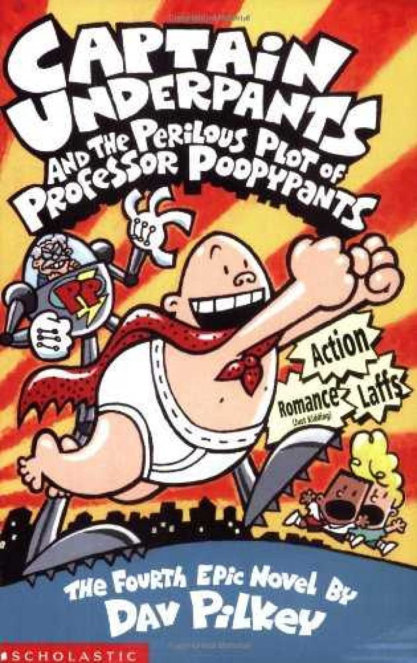 Captain Underpants and the Perilous Plot of Professor Poopypants: 4 [Paperback] Pilkey, Dav