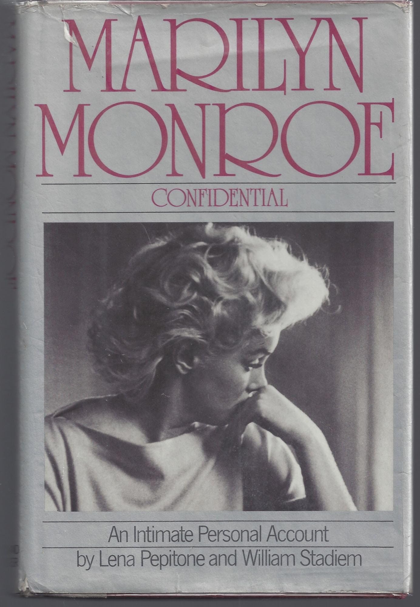 Marilyn Monroe Confidential : an Intimate Personal Account / by Lena Pepitone and William Stadiem [Hardcover]