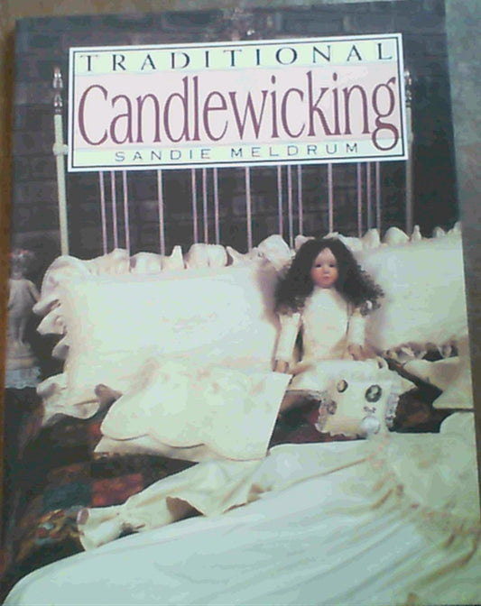 Traditional Candlewicking Meldrum, Sandie