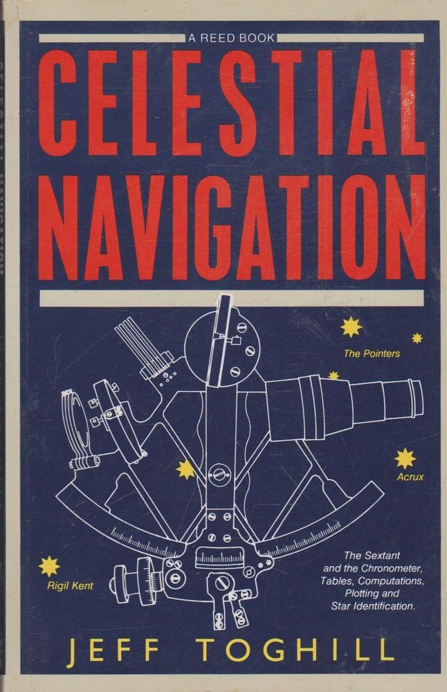 Celestial Navigation for Beginners Toghill, Jeff