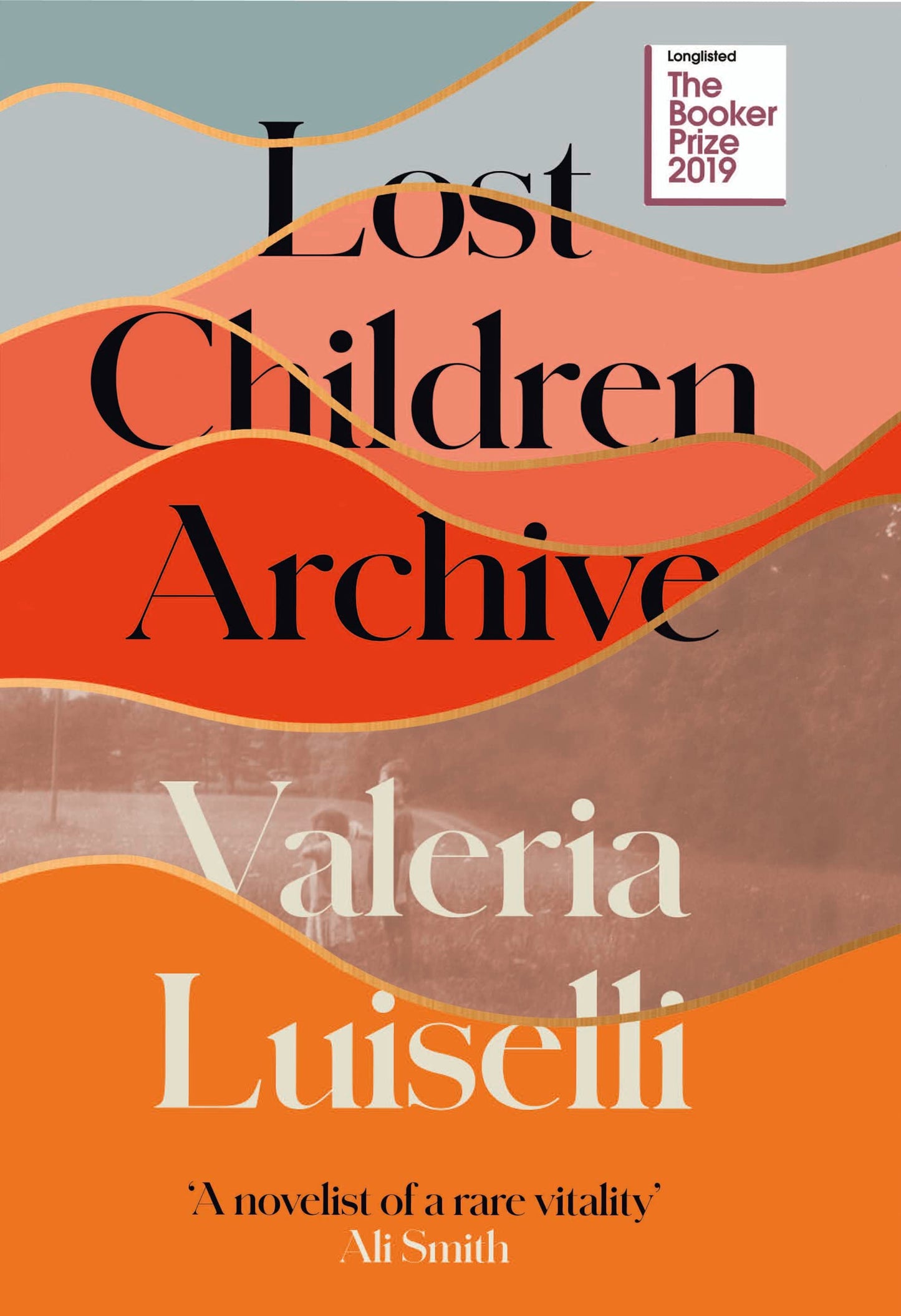 Lost Children Archive: WINNER OF THE RATHBONES FOLIO PRIZE 2020 [Paperback] Valeria Luiselli