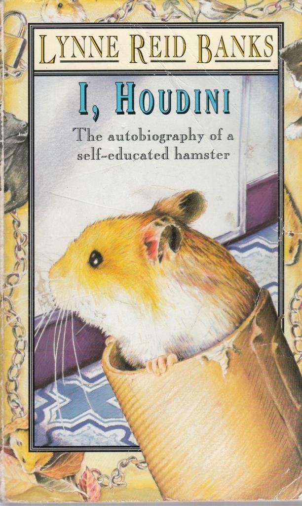 I, Houdini: The Autobiography of a Self-educated Hamster Banks, Lynne Reid