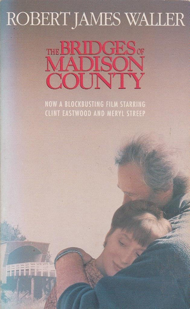 The Bridges Of Madison County Waller, Robert James