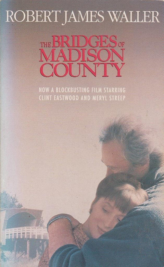The Bridges Of Madison County Waller, Robert James