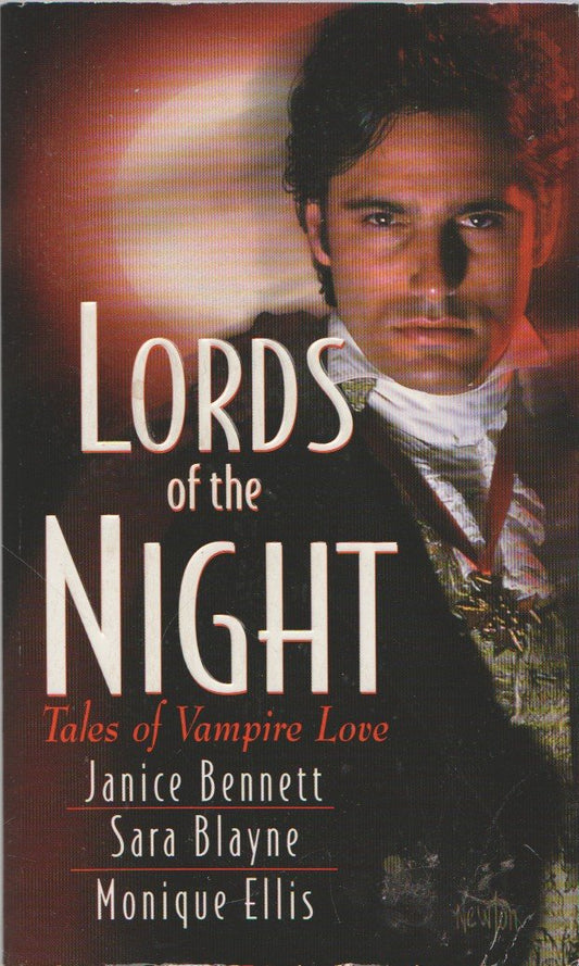 Lords of the Night Bennett, Janice; Blayne, Sara and Ellis, Monique