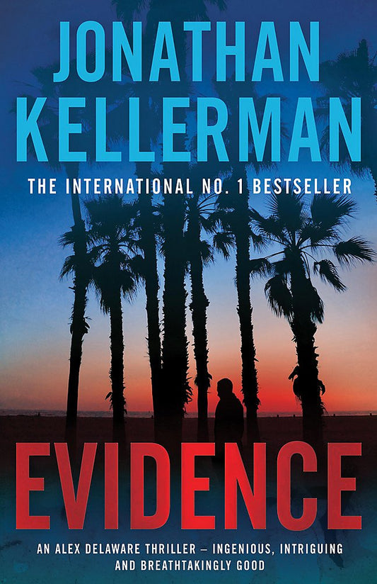 Evidence (Alex Delaware series, Book 24): A compulsive, intriguing and unputdownable thriller Kellerman, Jonathan