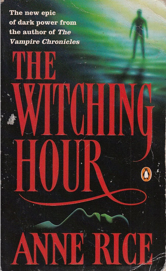 The Witching Hour: v. 1 Rice, Anne