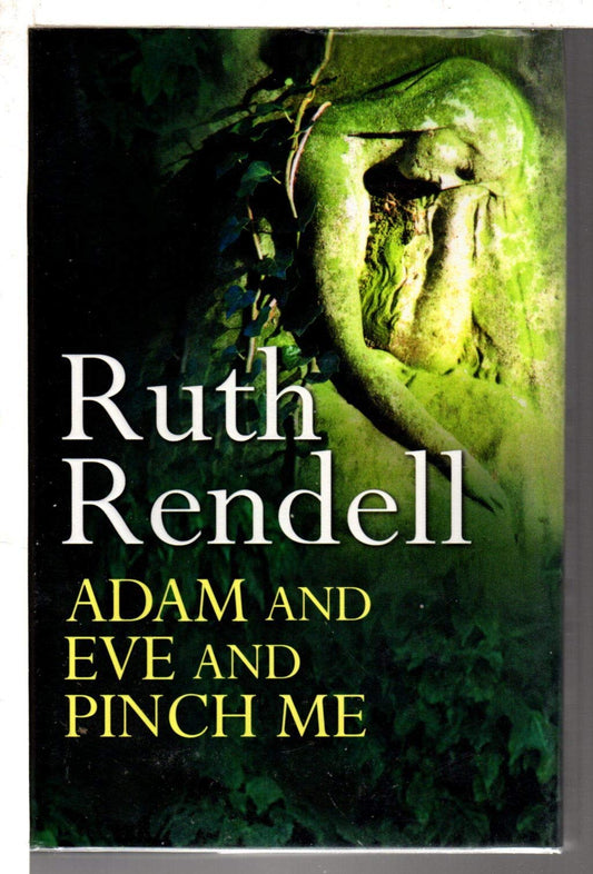 Adam and Eve and Pinch ME Rendell, Ruth